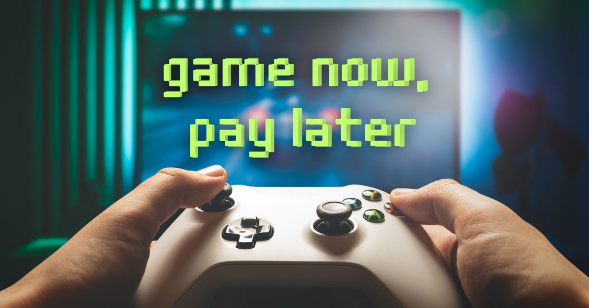 Game Now Pay Later